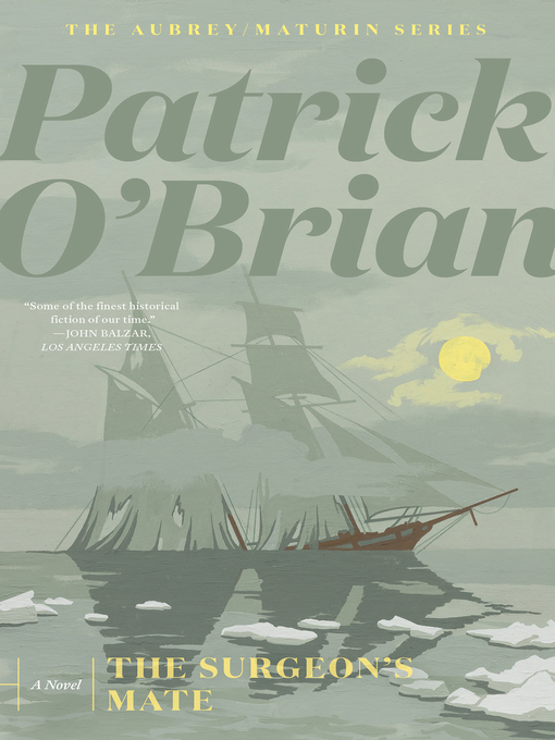 Title details for The Surgeon's Mate (Volume Book 7)  (Aubrey/Maturin Novels) by Patrick O'Brian - Available